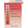 Handbook of Chinese Hematology by Simon Becker