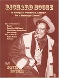Richard Boone: A Knight Without Armor in a Savage Land