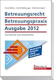 Produkt-Bild: Betreuungsrecht-Betreuungspraxis Ausgabe 2012: Kommentar und Arbeitshilfen