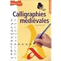 Calligraphies m�di�vales de Anne Legeay