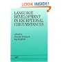Language Development in Exceptional Circumstances