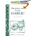 Growing and Using Garlic: Storey Country Wisdom Bulletin A-183 (Storey Country Wisdom Bulletin)