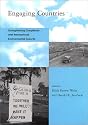 Engaging Countries: Strengthening Compliance with International Environmental Accords (Global Environmental Accord: Strategies for Sustainability and Institutional Innovation)