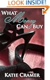 What Money Can Buy (Billionaire Domination and Submission)