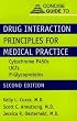 Concise Guide to Drug Interaction Principles for Medical Practice: Cytochrome P450s, Ugts, P-Glycoproteins (Concise Guides)