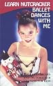 Learn Nutcracker Ballet Dances with Me [VHS]