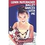 Learn Nutcracker Ballet Dances with Me [VHS]