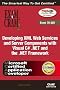 MCAD Developing XML Web Services and Server Components with Visual C#.NET and the .NET Framework (Exam 70-320) (Exam Cram 2)