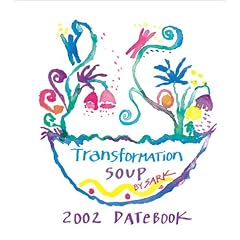 Transformation Soup Datebook 2002 Calendar