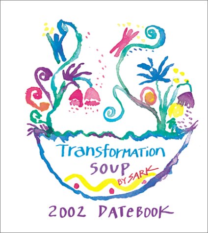 Transformation Soup Datebook 2002 Calendar