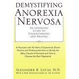 demystifying anorexia nervosa an optimistic guide to understanding and healing developmental perspectives in