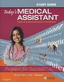 By Kathy Bonewit-West BS MEd, Sue Hunt MA RN CMA (AAMA), Edith Applegate MS: Study Guide for Todays Medical Assistant: Clinical & Administrative Procedures