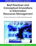 Best practices and conceptual innovations in information resources management : utilizing technologies to enable global progressions
