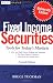 Fixed Income Securities: Tools for Today's Markets, Second Edition, University Edition