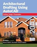 Architectural Drafting Using AutoCAD 2010