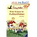 Leserabe. Eine Klasse im Fu�ballfieber. 3. Lesestufe, ab 3. Klasse