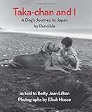 Taka-chan and I : a dog's journey to Japan
