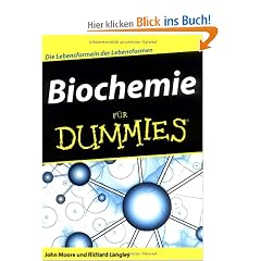 Biochemie f�r Dummies: Die Lebensformeln der Lebensformen