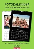 Produkt-Bild: Der Fotokalender zum selbergestalten 2012. Mit schwarzen und wei&szlig;en Seiten: Basteln - Kleben - Malen - Zeichnen