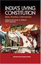 India's Living Constitution: Ideas, Practices, Controversies (Anthem South Asian Studies)