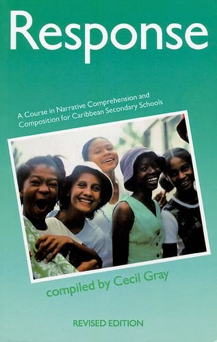 response a course in narrative comprehension and composition for caribbean secondary schools