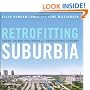 Retrofitting Suburbia: Urban Design Solutions for Redesigning Suburbs