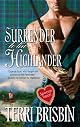 Surrender To The Highlander (Harlequin Historical Series)