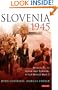 Slovenia 1945: Memories of Death and Survival after World War II