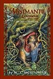The Mistmantle Chronicles, Book Three: The Heir of Mistmantle (Mistmantle Chronicles (Quality))