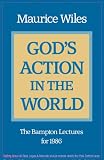 God's action in the world : the Bampton lectures for 1986