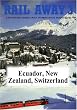 Rail Away 3, Episodes 1-3: Ecuador, New Zealand, Switzerland
