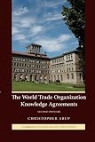 The World Trade Organization Knowledge Agreements (Cambridge Studies in Law and Society)