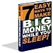 7 Easy Ways To Make Big Money While You Sleep