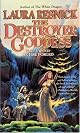 The Destroyer Goddess (In Fire Forged, Part 2)