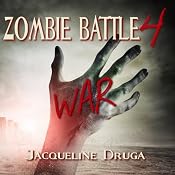 Zombie Battle 4: War | [Jacqueline Druga]
