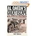 Al Qaeda's Great Escape: The Military and the Media on Terror's Trail