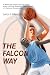 Book The Falcon Way: A Behind the Scenes Look at a 13 and under AAU Boys Basketball Team's Pursuit of a National Championship