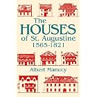Click here to buy The Houses of St. Augustine, 1565-1821 (A Florida Sand Dollar Book) by Albert C. Manucy.