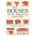The Houses of St. Augustine, 1565-1821 (Florida Sand Dollar Books)