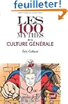 Les 100 mythes de la culture g�n�rale