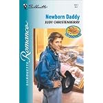 Newborn Daddy (The Baby Secret) (Silhouette Romance, No 1511) book cover