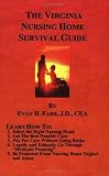 More details of book titled: The Virginia Nursing Home Survival Guide