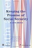 Keeping the Promise of Social Security in Latin America (Latin American Development Forum)