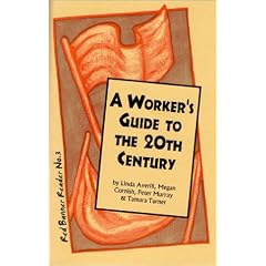 A Worker's Guide to the 20th Century