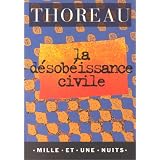 La d�sob�issance civilepar Henry-David Thoreau