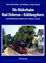 Die Bäderbahn Bad Doberan - Kühlungsborn: Und die Rübenbahn Neubukow Ow - Blengow - Bastorf