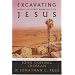 Excavating Jesus: Beneath the Stones, Behind the Texts