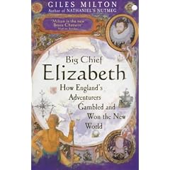 Big Chief Elizabeth: How England's Adventurers Gambled and Won the New World