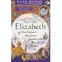 Big Chief Elizabeth: How England's Adventurers Gambled and Won the New World