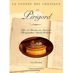 La Cuisine des ch�teaux du P�rigord